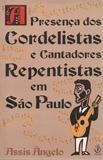Presenca Dos Cordelistas E Cantadores Repentistas Em Sao Paulo - Autografado