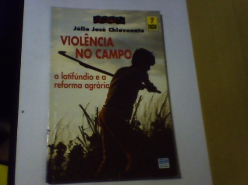 Violencia No Campo - O Latifundio E A Reforma Agraria