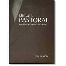 Ministerio Pastoral Conselhos Aos Pastores Adventistas