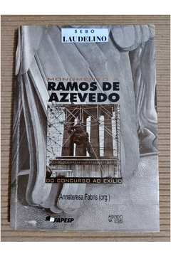 Monumento A Ramos De Azevedo Do Concurso Ao Exilio