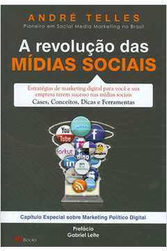 A Revolucao Da Midias Sociais - cases conceitos dicas e ferramentas