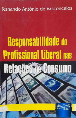 Responsabilidade Do Profissional Liberal Nas Relacoes De Consumo