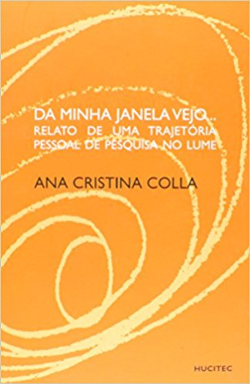 Da Minha Janela Vejo... Relato De Uma Trajetoria Pessoal De Pesquisa No Lume