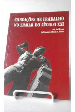 Condicoes De Trabalho No Limiar Do Seculo Xxi