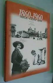 Nice Cent Ans 1860-1960
