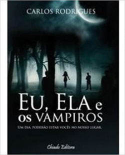 Eu Ela E Os Vampiros - Um Dia Poderao Estar Voces No Nosso Lugar