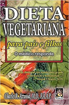 Dieta Vegetariana Para Pais E Filhos - O Medico Responde