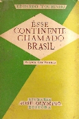 Esse Continente Chamado Brasil (premio Rio Branco)