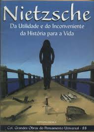 Da Utilidade E Do Inconveniente Da Historia Para A Vida