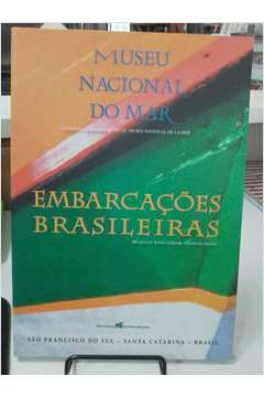 Museu Nacional Do Mar - Embarcacoes Brasileiras