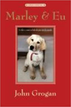 Marley E Eu - A Vida E O Amor Ao Lado Do Pior Cao Do Mundo