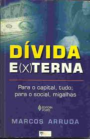 Divida Externa - Para O Capital Tudo Para O Social Migalhas