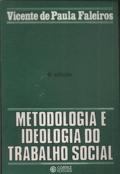 Metodologia E Ideologia Do Trabalho Social