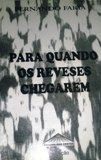 Para Quando Os Reveses Chegarem