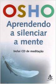 Aprendendo A Silenciar A Mente