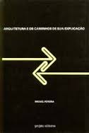 Arquitetura E Os Caminhos De Sua Explicacao