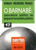 O Barnabe - Consciencia Politica Do Pequeno Funcionario Publico