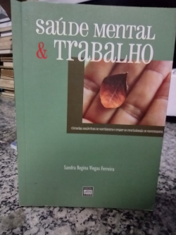 Saude Mental E Trabalho - Vivencias Subjetivas De Sofrimento E Prazer De Profissionais De Enfermagem