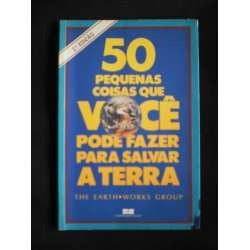 50 Pequenas Coisas Que Voce Pode Fazer Para Salvar A Terra