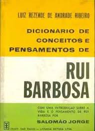 Dicionario De Conceitos E Pensamentos De Rui Barbosa
