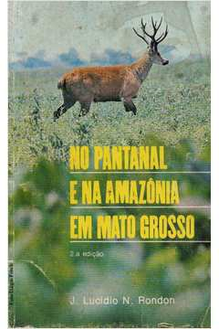 No Pantanal E Na Amazonia Em Mato Grosso