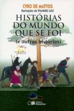 Historias Do Mundo Que Se Foi E Outras Historias
