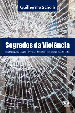 Segredos Da Violencia