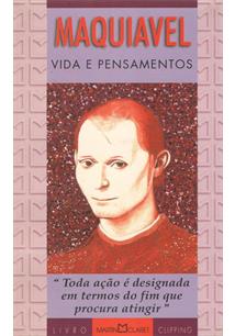 Maquiavel - Vida E Pensamentos