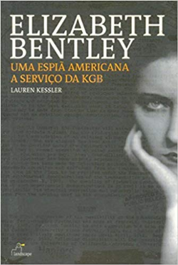 Elizabeth Bentley - Uma Espia Americana A Servico Da Kgb