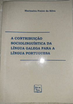 A Contribuicao Sociolinguistica Da Lingua Galega Para A Lingua Portuguesa