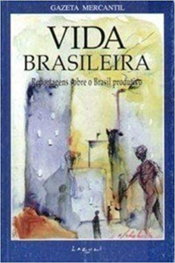 Vida Brasileira - Reportagens Sobre O Brasil Produtivo