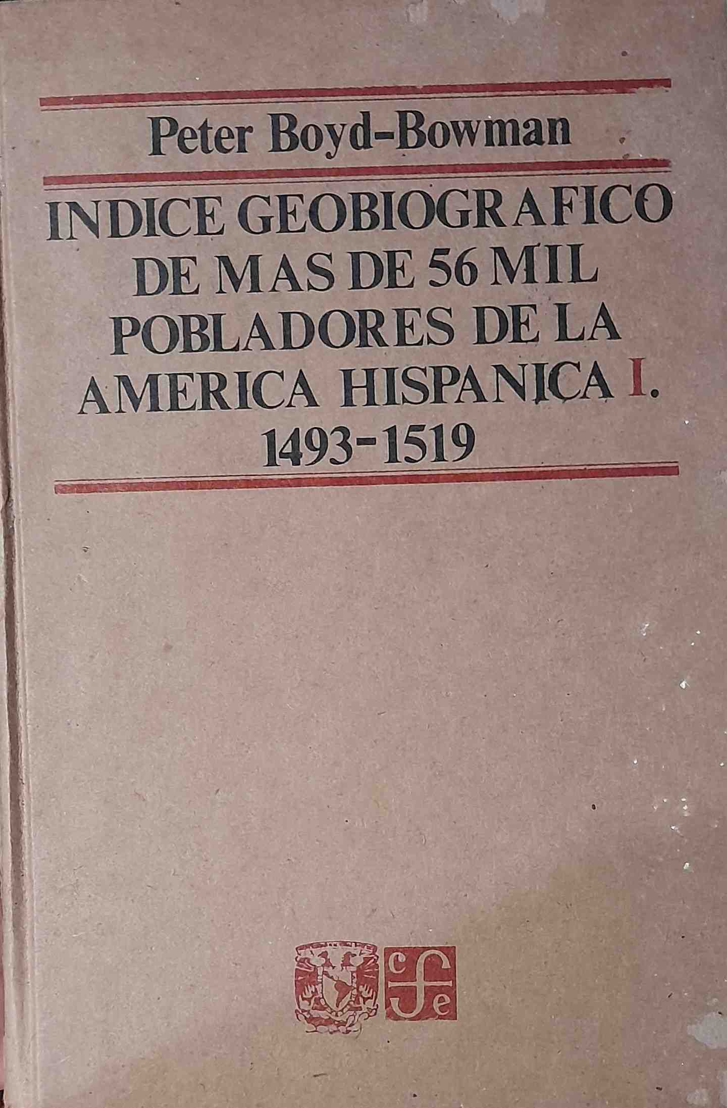 indice geobiografico de mas de 56 mil pobladores de la america hispanica vol. 1 1493-1519