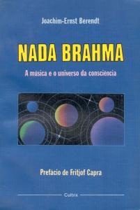 Nada Brahma - A Musica E O Universo Da Consciencia