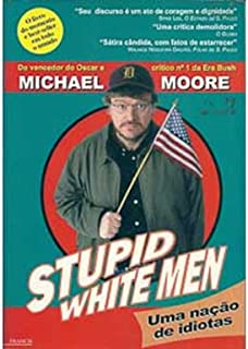 Stupid White Men