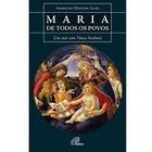 Maria De Todos Os Povos - Um Mes Com Nossa Senhora