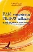 Pais Competentes, Filhos Brilhantes