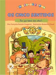 Cincos Sentidos, Os