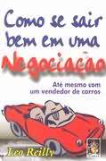 Como Se Sair Bem Em Uma Negociacao - Ate Mesmo Com Um Vendedor De Carros