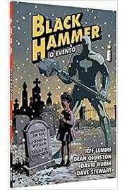 Black Hammer - V. 2 O Evento