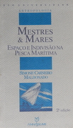 Mestres E Mares - Espaço E Indivisao Na Pesca Maritima