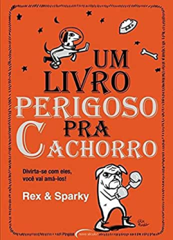 Um Livro Perigoso Pra Cachorro