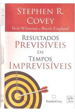 Resultados Previsiveis Em Tempos Imprevisiveis