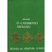 O Casamento Ardiloso - E Outras Novelas Exemplares