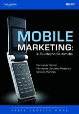 Mobile Marketing - A Revolucao Multimidia