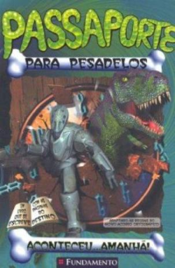 Passaporte Para Pesadelos - Aconteceu... Amanhã