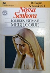 Nossa Senhora - Lourdes Fatima E Medjugorje