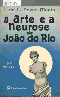 A Arte E A Neurose De Joao Do Rio