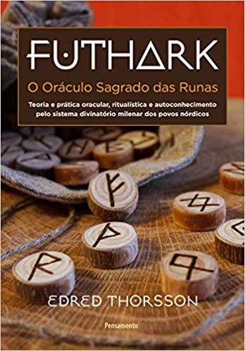 Futhark - O Oráculo Sagrado Das Runas
