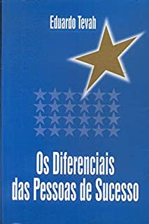 Os Diferenciais Das Pessoas De Sucesso