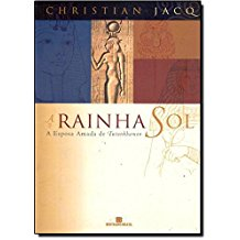 A Rainha Do Sol - A Esposa Amada De Tutankhamon